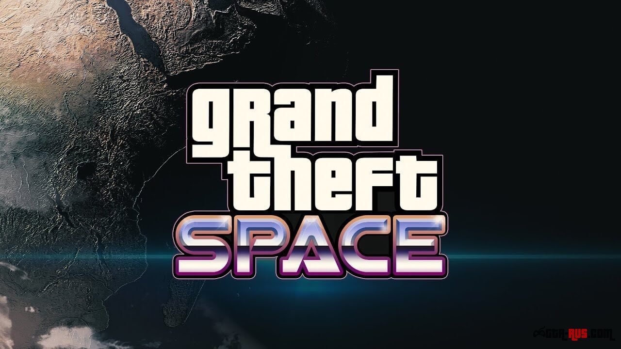 Релиз мода Grand Theft Space для GTA 5